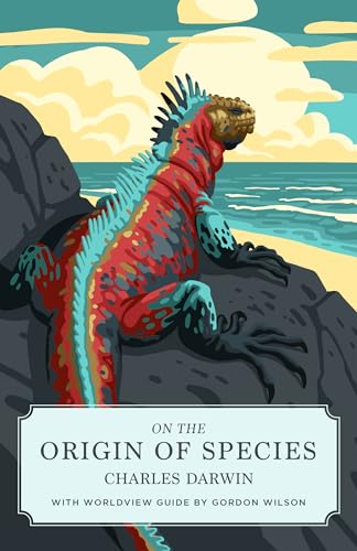 On the Origin of Species (Canon Classics Worldview Edition) von Canon Press