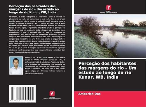 Perceção dos habitantes das margens do rio - Um estudo ao longo do rio Kunur, WB, Índia von Edições Nosso Conhecimento