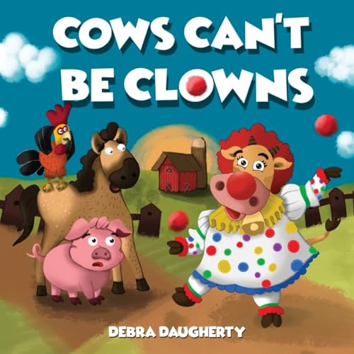 Cows Can't Be Clowns von EverImagine Books (Harbor Lane Books, LLC)