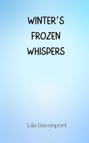 Winter's Frozen Whispers von Creative Arts Management OÜ