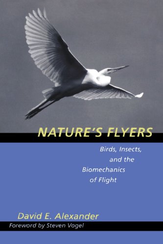 Nature's Flyers: Birds, Insects, and the Biomechanics of Flight von The Johns Hopkins University Press