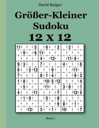 Größer-Kleiner Sudoku 12x12: Band 3 von udv
