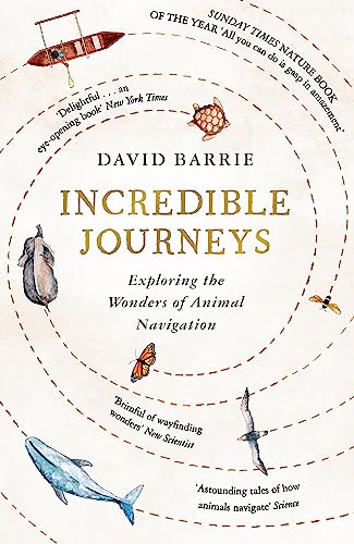 Incredible Journeys: Sunday Times Nature Book of the Year 2019 von Hodder & Stoughton