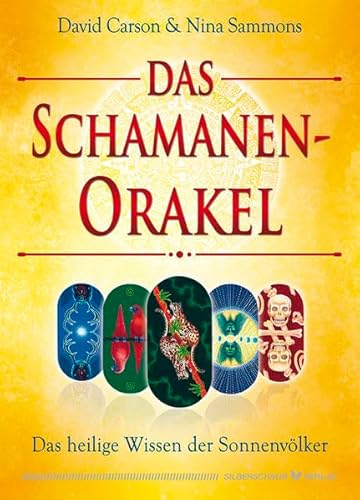 Das Schamanen-Orakel: Das heilige Wissen der Sonnenvölker von Silberschnur Verlag Die G