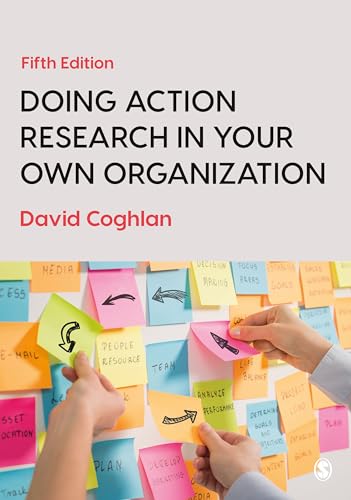 Doing Action Research in Your Own Organization von Sage Publications