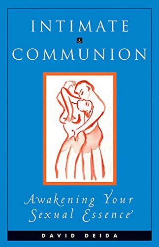 Intimate Communion: Awakening Your Sexual Essence von Health Communications Inc