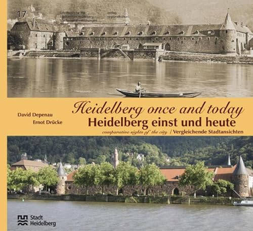 Heidelberg einst und heute: Vergleichende Stadtansichten /Comparative Sights of the City (Sonderveröffentlichungen des Stadtarchivs Heidelberg) von Edition Guderjahn / Verlag Regionalkultur