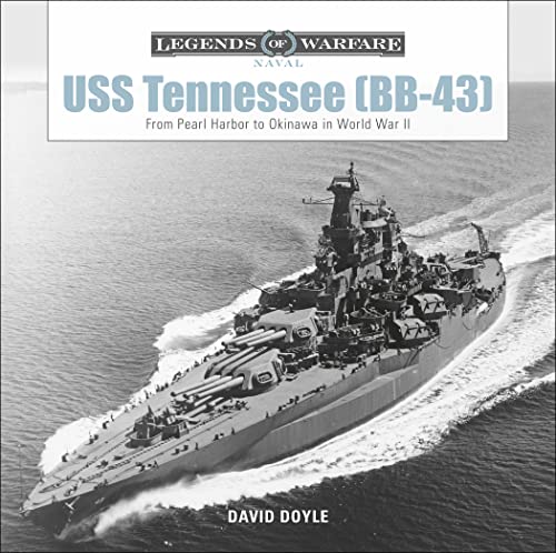 USS Tennessee (BB43): From Pearl Harbor to Okinawa in World War II (Legends of Warfare: Naval, 7, Band 5) von Schiffer Publishing
