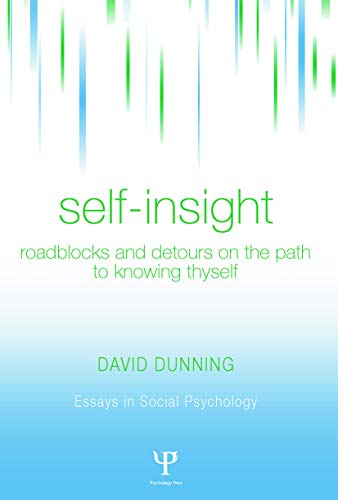 Self-Insight: Roadblocks and Detours on the Path to Knowing Thyself (Essays in Social Psychology) von Routledge