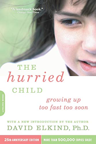 The Hurried Child (25th Anniversary Edition) von Da Capo Press