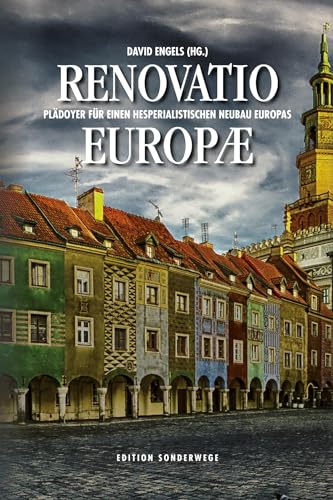 Renovatio Europae: Plädoyer für einen hesperialistischen Neubau Europas (Edition Sonderwege bei Manuscriptum) von Manuscriptum