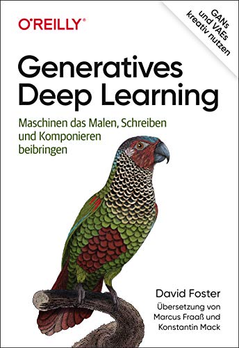 Generatives Deep Learning: Maschinen das Malen, Schreiben und Komponieren beibringen (Animals) von O'Reilly