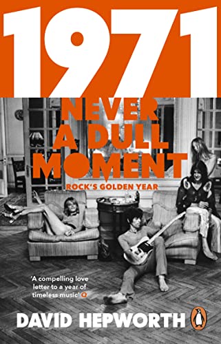 1971 - Never a Dull Moment: Rock's Golden Year von Penguin