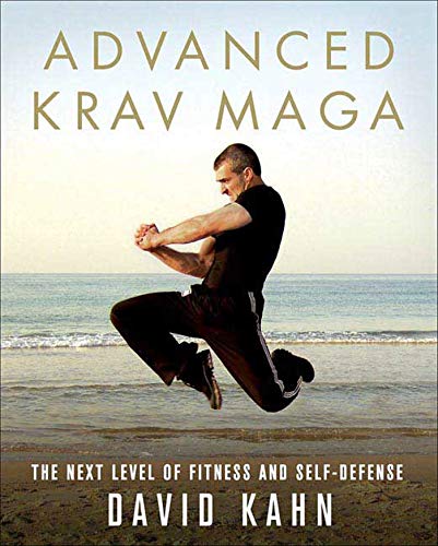 Advanced Krav Maga: The Contact Combat System of the Israel Defense Forces von St. Martin's Griffin