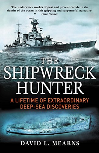The Shipwreck Hunter: A lifetime of extraordinary deep-sea discoveries von Allen & Unwin