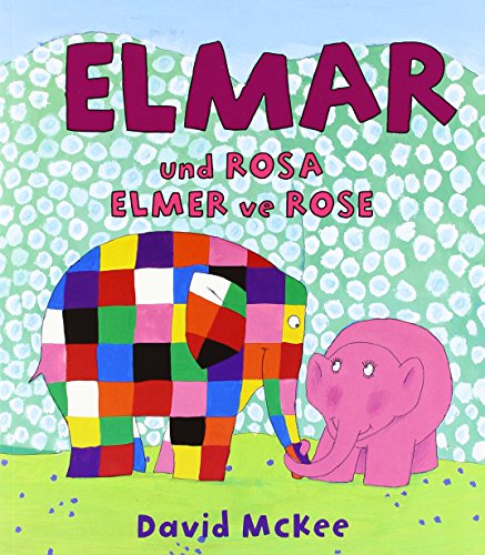 Elmar und Rosa, Deutsch-Türkisch. Elmer ve Rose von Schulbuchverlag Anadolu
