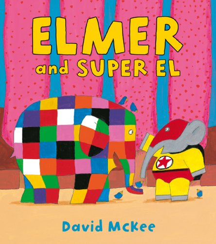 Elmer and Super El (Elmer Picture Books)