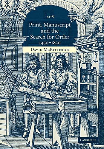 Print, Manuscript and the Search for Order, 1450-1830 von Cambridge University Press