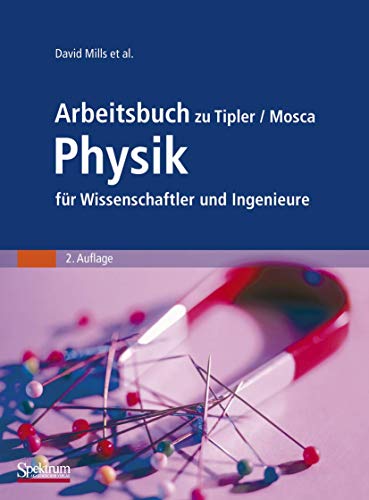 Arbeitsbuch Zu Tipler/Mosca Physik Für Wissenschaftler Und Ingenieure (German Edition) von Spektrum Akademischer Verlag