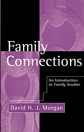 Family Connections: An Introduction to Family Studies: His Life and Work von Polity