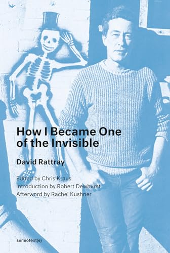 How I Became One of the Invisible, new edition (Semiotext(e) / Native Agents) von MIT Press