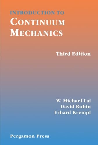 Introduction to Continuum Mechanics, Third Edition von Pergamon