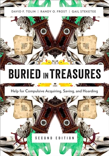 Buried in Treasures: Help For Compulsive Acquiring, Saving, And Hoarding (Treatments That Work) von Oxford University Press, USA