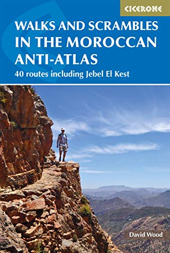 Walks and Scrambles in the Moroccan Anti-Atlas: Tafraout, Jebel El Kest, Ait Mansour, Ameln Valley, Taskra and Tanalt (Cicerone guidebooks) von Cicerone Press