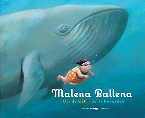 Malena ballena (Álbumes ilustrados) von LIBROS DEL ZORRO ROJO