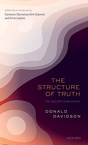 The Structure of Truth: The 1970 John Locke Lectures