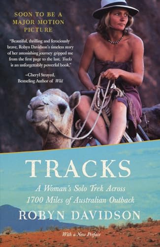 Tracks: A Woman's Solo Trek Across 1700 Miles of Australian Outback (Vintage Departures)