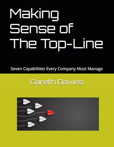 Making Sense of The Top-Line: Seven Capabilities Every Company Must Manage von Klynetic Innovation