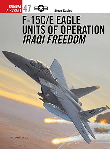 F-15C/E Eagle Units in Operation Iraqi Freedom (Combat Aircraft, 47, Band 47)