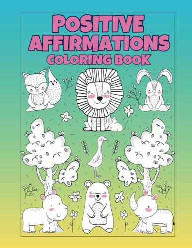 Positive Affirmations Coloring Book von Independently published