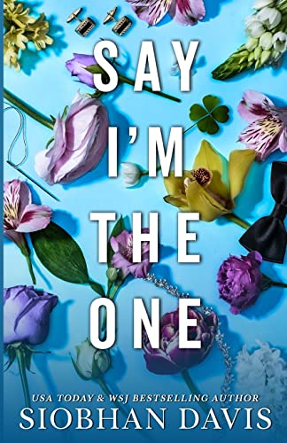 Say I'm the One (All of Me Book 1) von Siobhan Davis