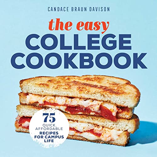 The Easy College Cookbook: 75 Quick, Affordable Recipes for Campus Life von Rockridge Press