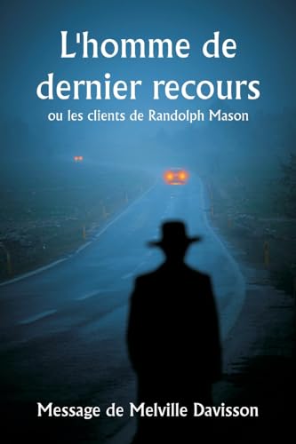 L'homme de dernier recours ou les clients de Randolph Mason von Writat