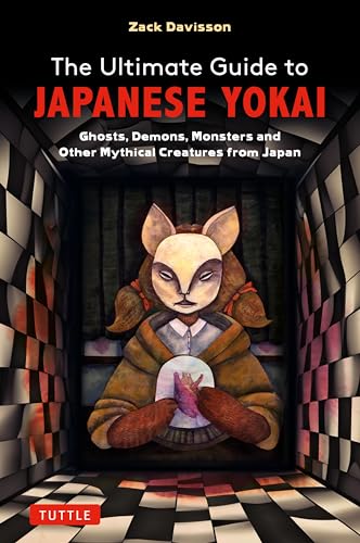 The Ultimate Guide to Japanese Yokai: Ghosts, Demons, Monsters and Other Mythical Creatures from Japan von Tuttle Publishing