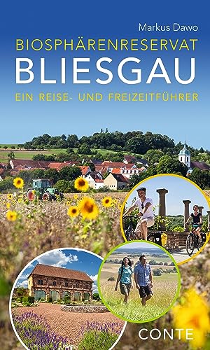 Biosphärenreservat Bliesgau: Ein Reise- und Freizeitführer von CONTE-VERLAG