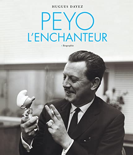 Peyo l'enchanteur - Tome 0 - Peyo l'enchanteur (Réédition): Biographie von NIFFLE