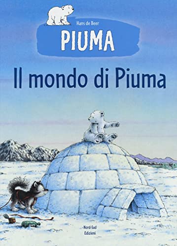 Il mondo di Piuma (Libri illustrati) von Nord-Sud