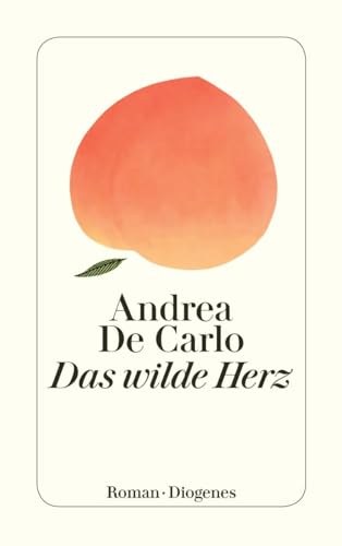 Das wilde Herz (detebe) von Diogenes Verlag AG