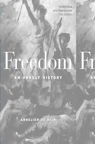 Freedom - An Unruly History von Harvard University Press