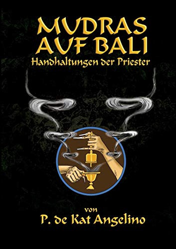 Mudras auf Bali - Handhaltungen der Priester