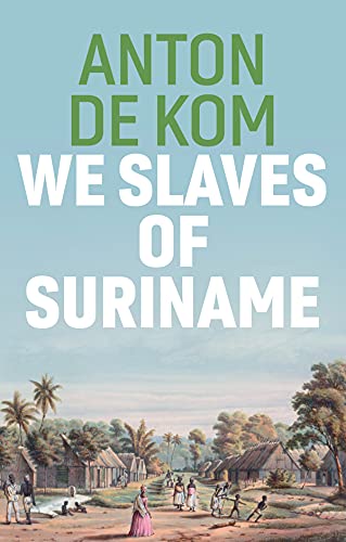 We Slaves of Suriname von Polity