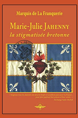 Marie-Julie Jahenny la stigmatisée bretonne von Vettazedition Ou