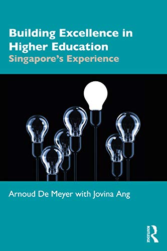 Building Excellence in Higher Education: Singapore’s Experience von Routledge