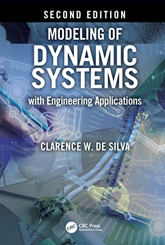 Modeling of Dynamic Systems with Engineering Applications von CRC Press