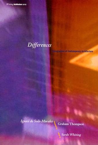 Differences: Topographies of Contemporary Architecture (Writing Architecture) von MIT Press