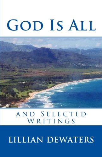 GOD IS ALL and Selected Writings